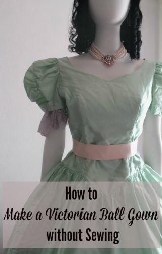 How to Make a Victorian Ball Gown- No Sewing!