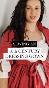 Sewing an 18th Century Dressing Gown