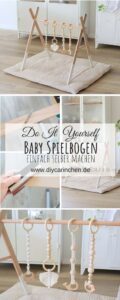 DIY Anleitung – Baby Spielbogen aus Holz / Baby Gym einfach selber machen
