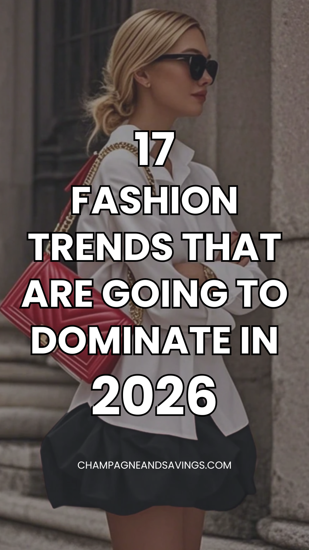 2026 Fashion Trends You’ll Actually Wear — Champagne & Savings