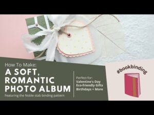 Bookbinding Tutorial | Make a Soft, Romantic Photo Album using the Japanese Stab Binding Method