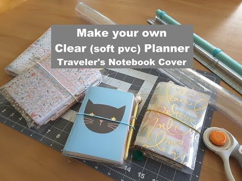 Make a clear soft pvc planner /clear traveler’s notebook cover AND a vellum or acetate wrap * DIY